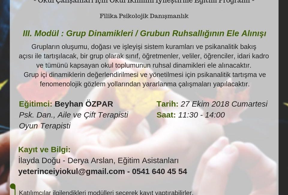 Yeterince İyi Okul – III. Modül: Grup Dinamikleri / Grubun Ruhsallığının Ele Alınışı