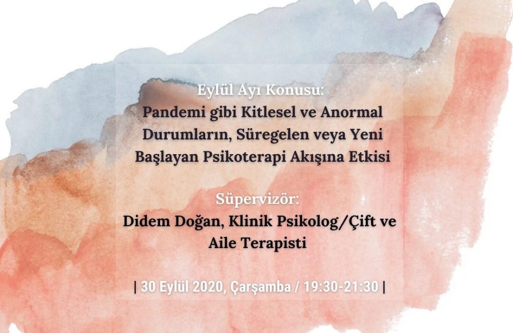 Seans Arkası: Pandemi gibi Kitlesel ve Anormal Durumların, Süregelen veya Yeni Başlayan Psikoterapi Akışına Etkisi